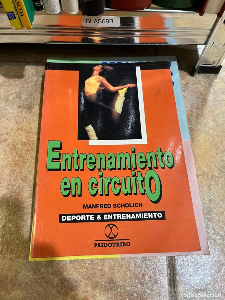 Libros de segunda mano: BLAS68B &ndash; Entrenamiento en circuito &ndash; Manfred Scholich &ndash; Paidotribo