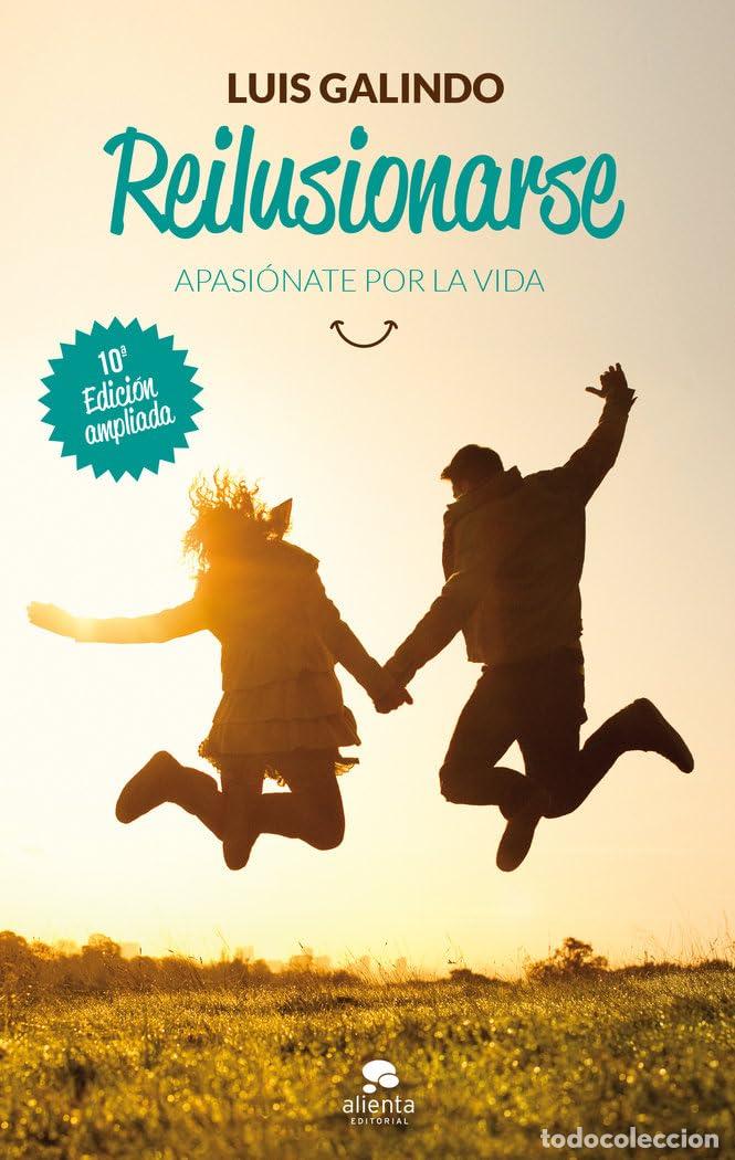 Libros de segunda mano: Reilusionarse: Apasi&oacute;nate por la vida (Alienta)