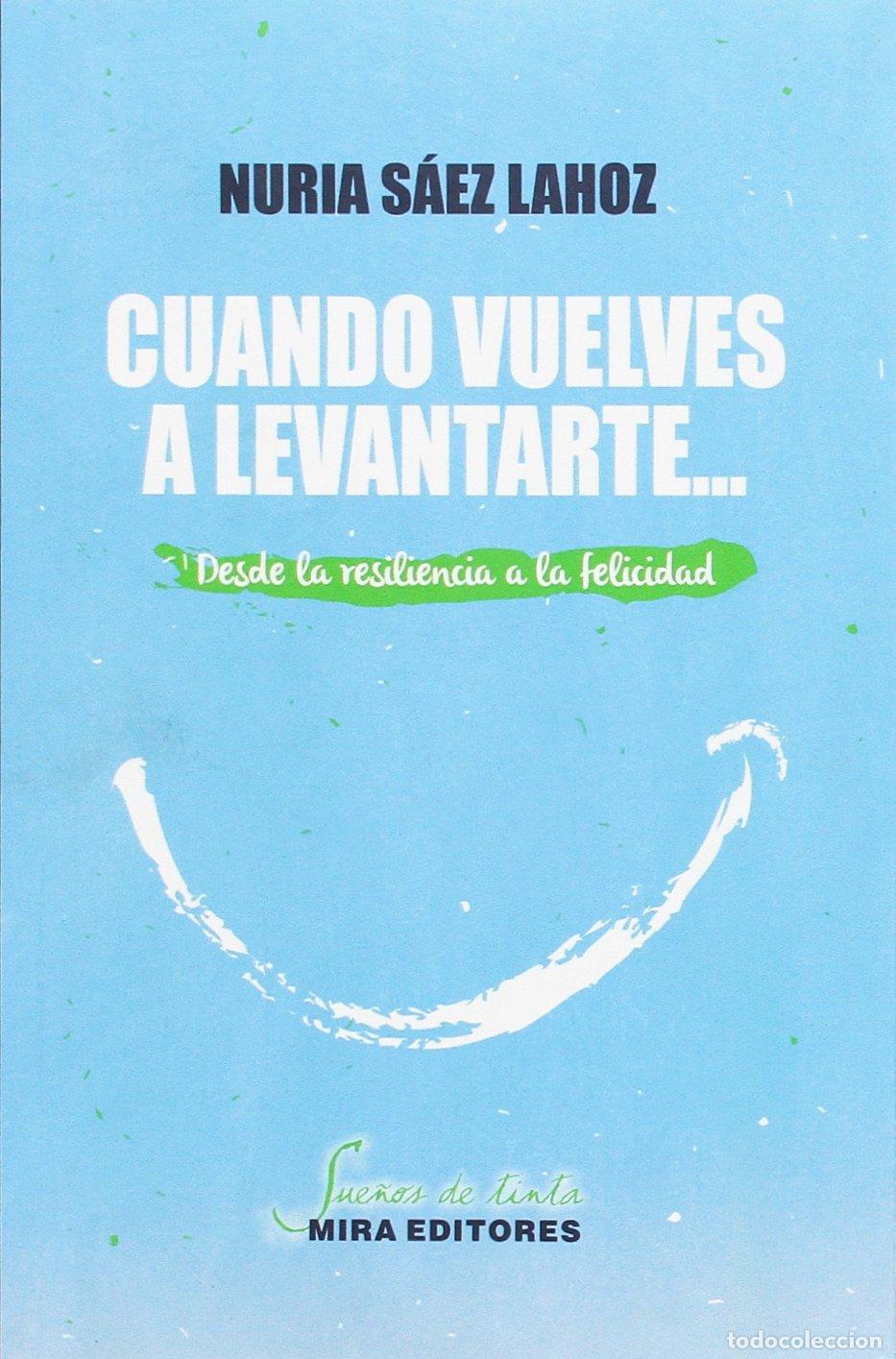 Libros de segunda mano: Cuando vuelves a levantarte...: Desde la resiliencia a la felicidad (Sue&ntilde;os de tinta)