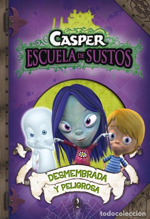Libros de segunda mano: Desmembrada y peligrosa (Casper. Escuela de Sustos 4)