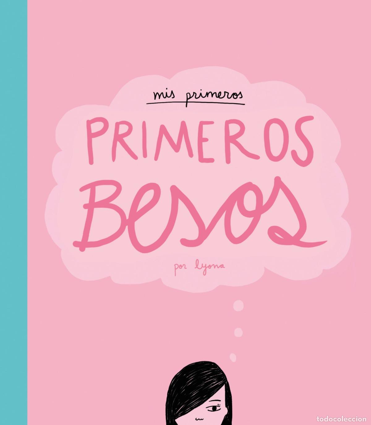 Libros de segunda mano: Mis primeros primeros besos (Ilustraci&oacute;n)