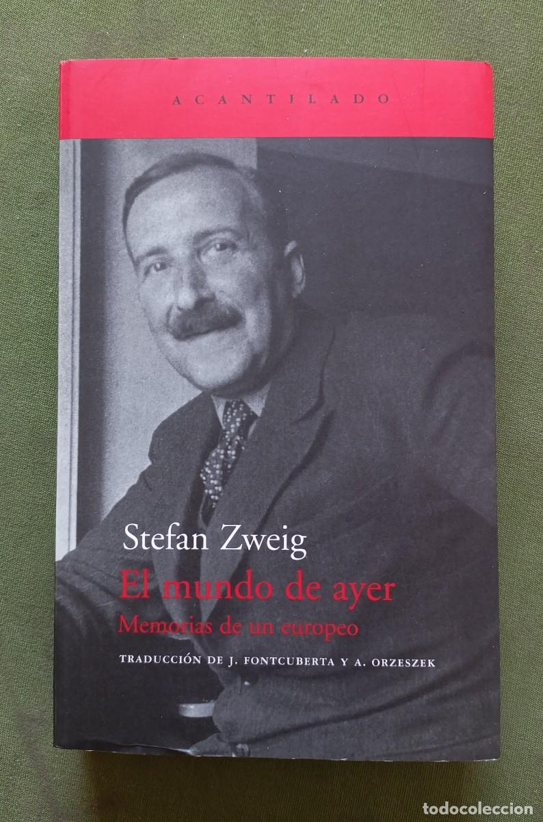 Libri di seconda mano: EL MUNDO DE AYER. MEMORIAS DE UN EUROPEO - STEFAN ZWEIG - ACANTILADO - 2009