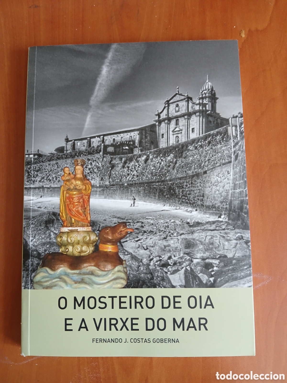 Libros de segunda mano: O Mosteiro de O&iacute;a a a Virxe do Mar. Fernando J. Costas Goberna. GALICIA.
