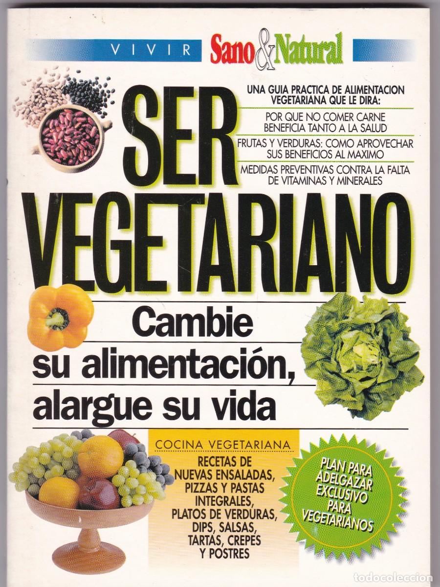 Gebrauchte B&uuml;cher: SER VEGETARIANO - VIVIR SANO & NATURAL - BUENOS AIRES 1999