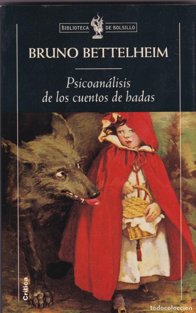 Libros de segunda mano: PSICOAN&Aacute;LISIS DE LOS CUENTOS DE HADAS - BRUNO BETTELHEIM - CR&Iacute;TICA EDITORIAL 2010