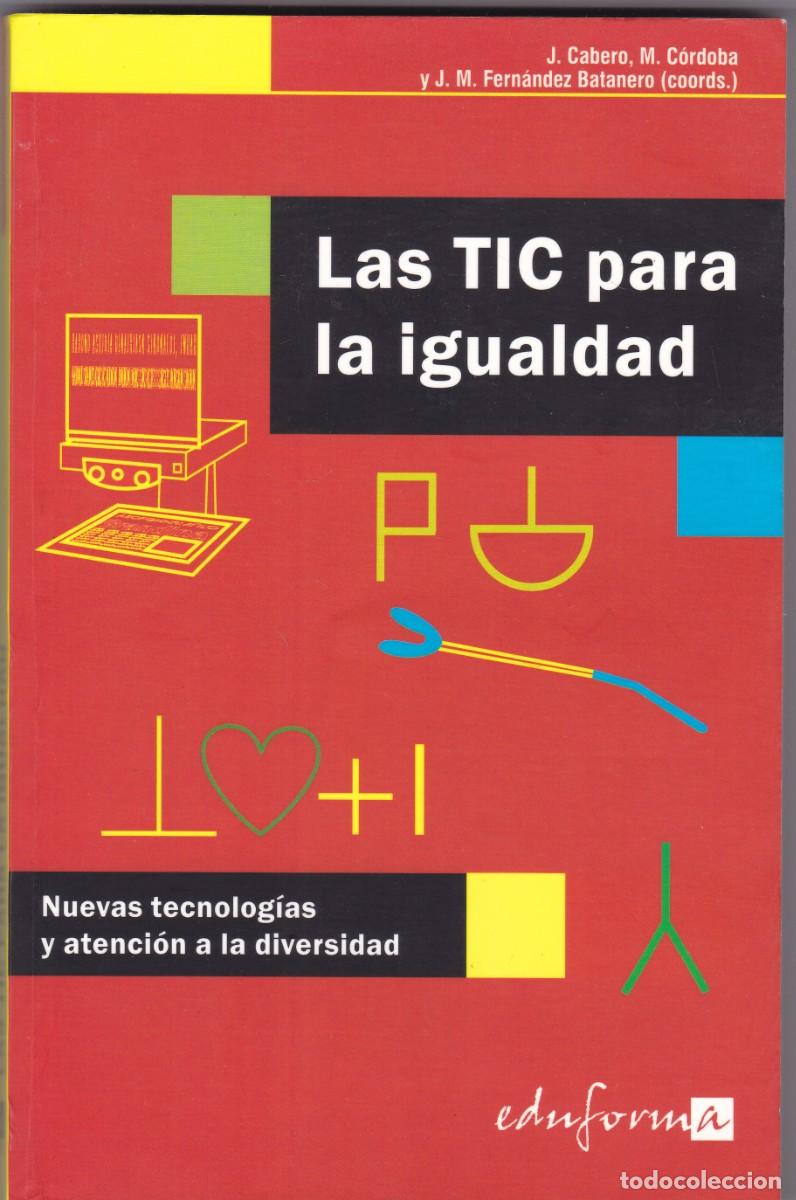 Libros de segunda mano: LAS TIC PARA LA IGUALDAD - V.V.A.A. - EDUFORMA EDITORIAL 2007-1&ordf; EDICION - Foto 1