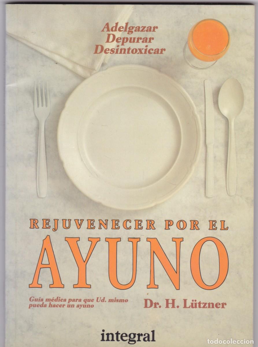 Gebrauchte B&uuml;cher: REJUVENECER POR EL AYUNO - DR. H. L&Uuml;TZNER - INTEGRAL EDITORIAL 1984