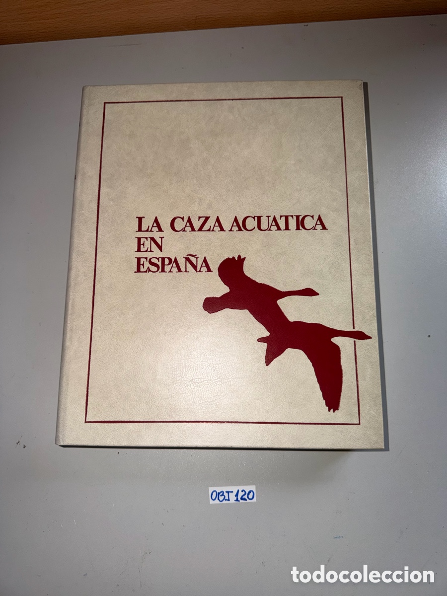 Libros de segunda mano: La caza acu&aacute;tica en Espa&ntilde;a.- Martinez-Avial Canovas del Castillo, Javier