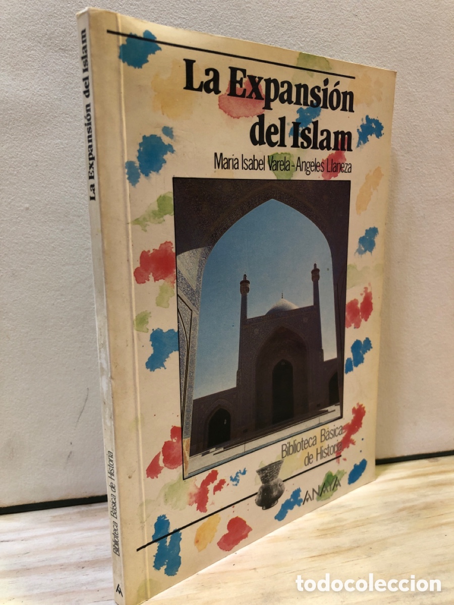 Second hand books: La Expansi&oacute;n del Islam - Maria Isabel Varela - Angeles Llaneza