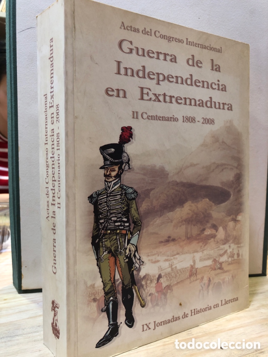 Libri di seconda mano: Actas del Congreso Internacional, Guerra de la Independencia en Extremadura