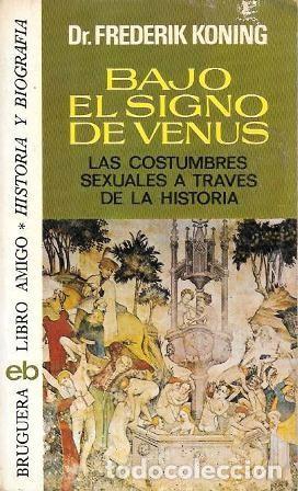 Libros de segunda mano: BAJO EL SIGNO DE VENUS - COLECCI&Oacute;N LIBRO AMIGO N&ordm; 357 - KONING, FREDERICK - A-BRUGAMI-401