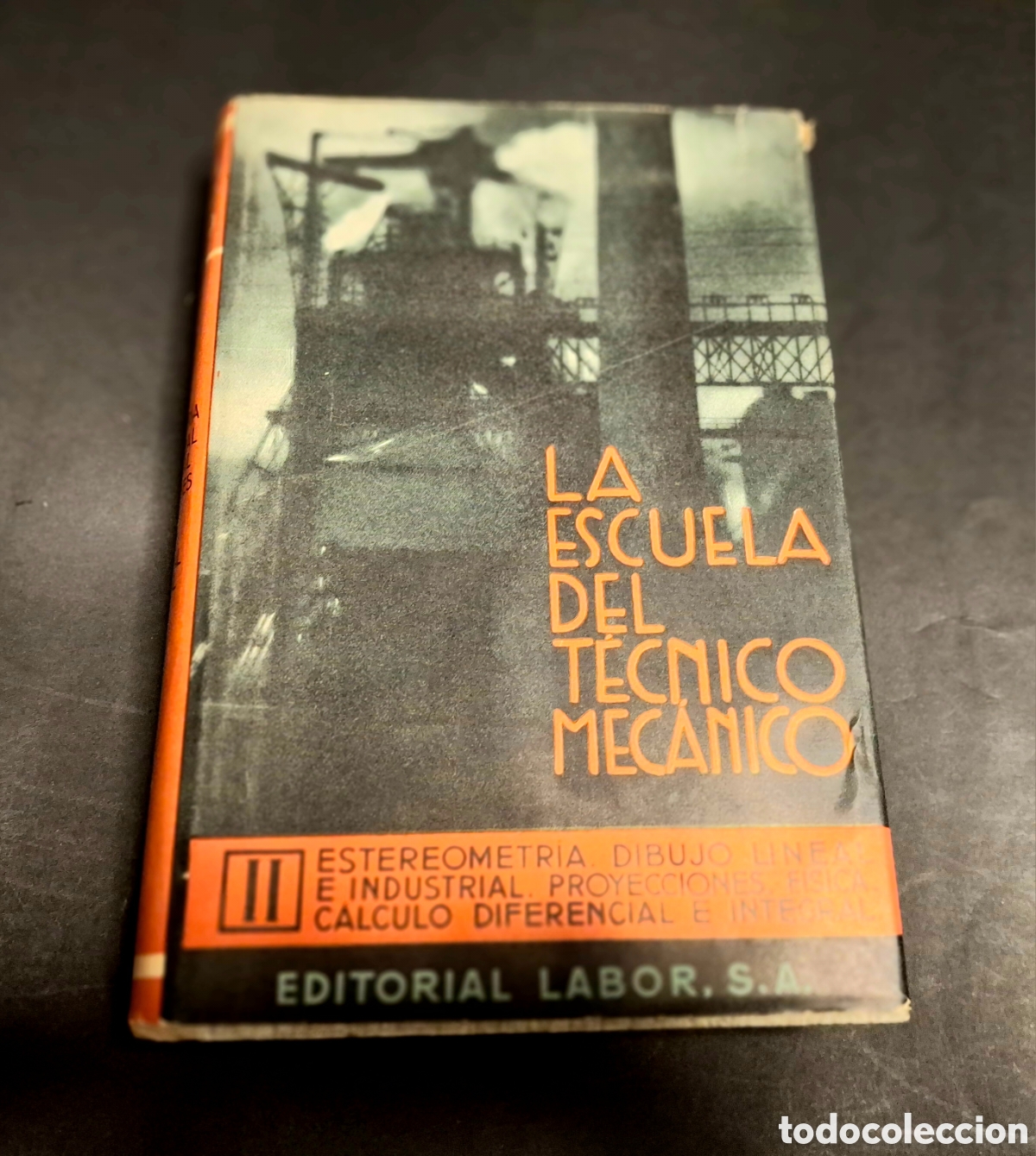 Libros de segunda mano: LA ESCUELA DEL T&Eacute;CNICO MEC&Aacute;NICO II, 1962