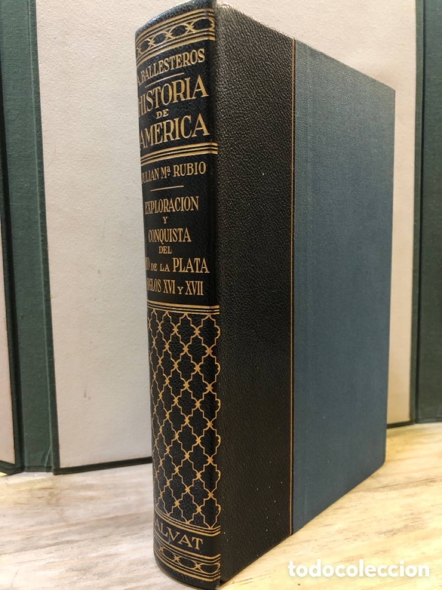 Libros de segunda mano: Historia de Am&eacute;rica - A. Ballesteros, Exploraci&oacute;n y conquista del R&iacute;o de la Plata - Juli&aacute;n M.&ordf; Rubio