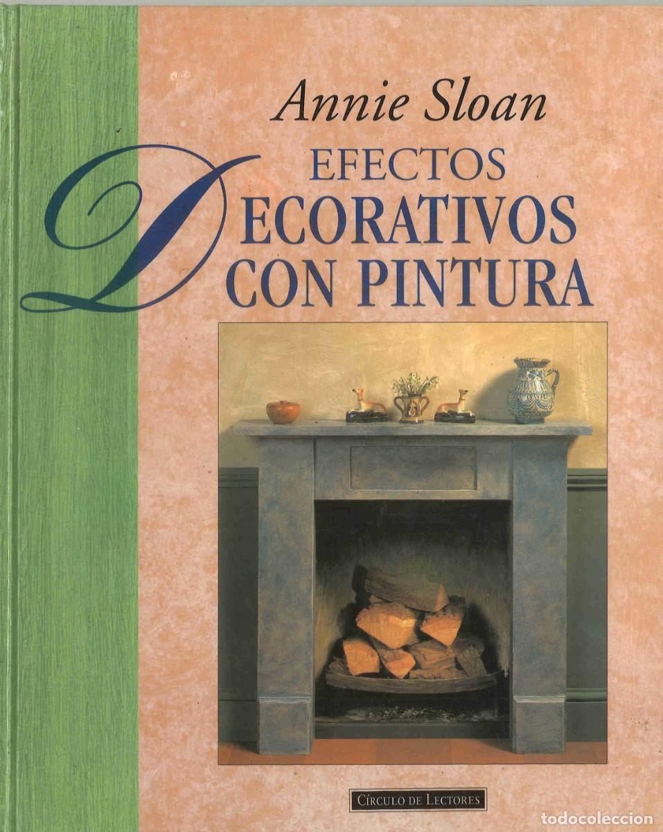 Libros de segunda mano: Efectos decorativos con pintura. Annie Sloan. 1997