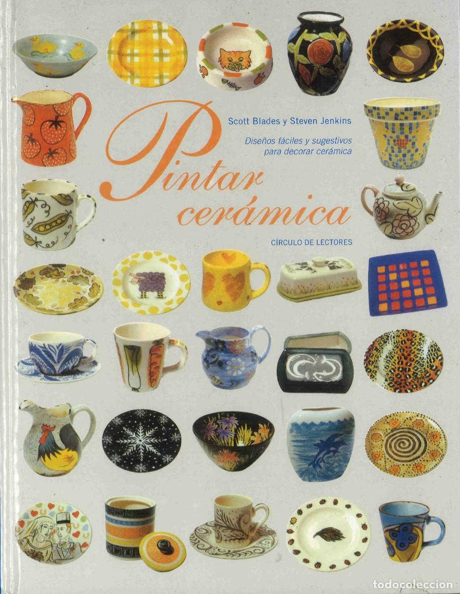 Libros de segunda mano: Pintar cer&aacute;mica. Dise&ntilde;os f&aacute;ciles y sugestivos para decorar cer&aacute;mica. 1999