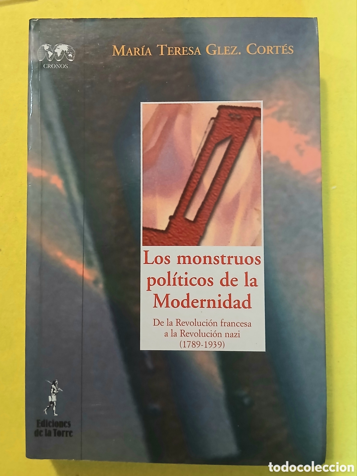 Libros de segunda mano: Los monstruos pol&iacute;ticos de la modernidad
