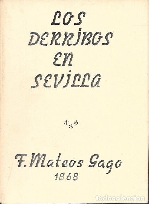 Libros de segunda mano: LOS DERRIBOS EN SEVILLA (FACSIMIL) MATEOS GAGO, F.- A-LSEV-4030