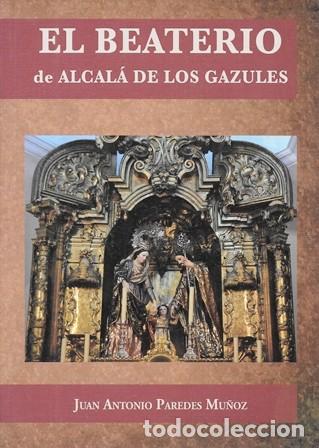 Libros de segunda mano: EL BEATERIO DE ALCALA DE LOS GAZULES - PAREDES MU&Ntilde;OZ, JUAN ANTONIO - A-CA-4496