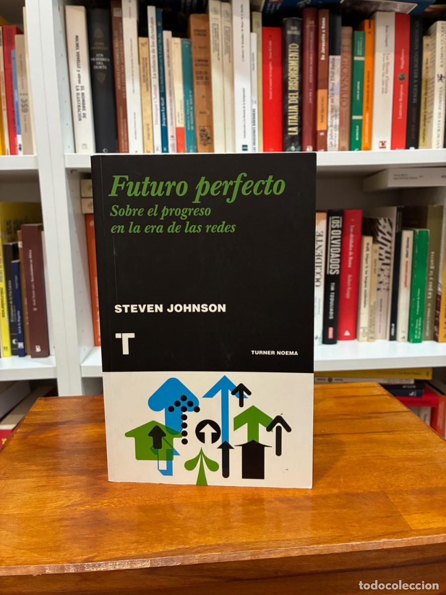 Libros de segunda mano: Futuro perfecto. Sobre el progreso en la era de las redes. Steven Johnson. Turner - Foto 1