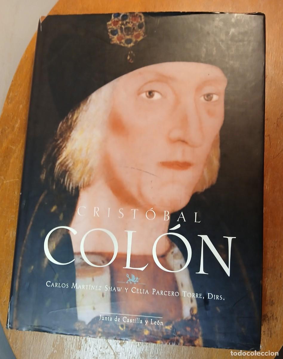 Libros de segunda mano: Crist&oacute;bal Colon. Carlos Mart&iacute;nez Shaw y Celia Parcero Torre, Dirs. Junta de Castilla y Le&oacute;n