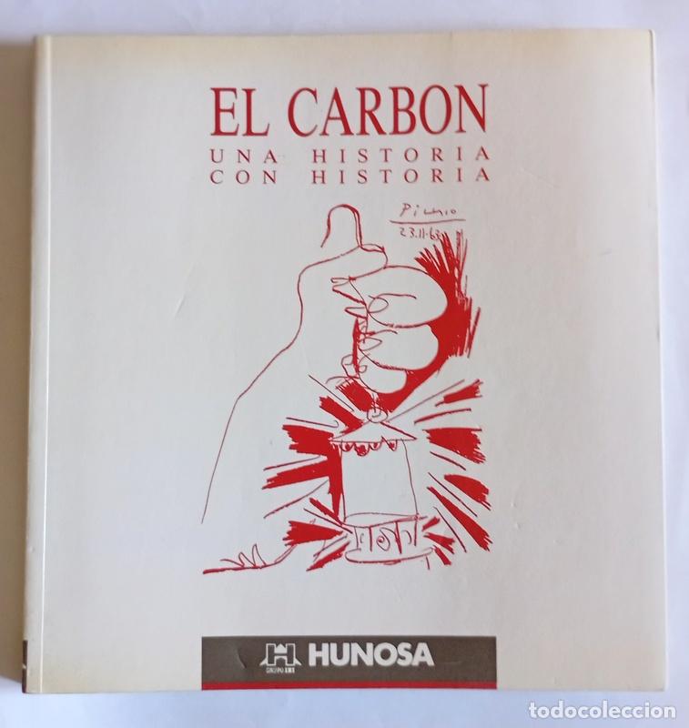 Libros de segunda mano: ELCARBON - UNA HISTORIA CON HISTORIA - LIBRO DEL 20 ANIVERSARIO DE LA CREACION DE HUNOSA