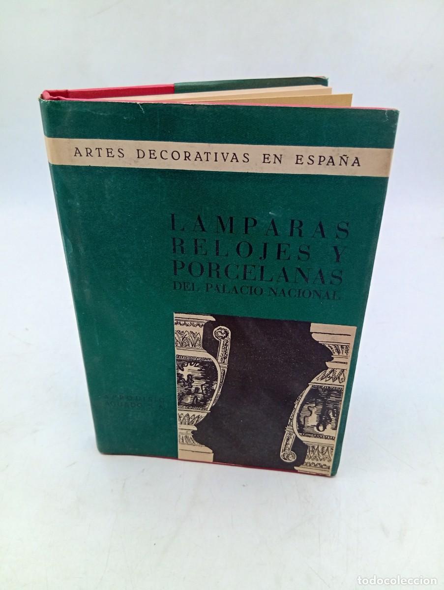 Libros de segunda mano: LAMPARAS, RELOJES Y PORCELANAS DEL PALACIO NACIONAL. MATILDE LOPEZ SERRANO. 1950. PAGS : 174+65.
