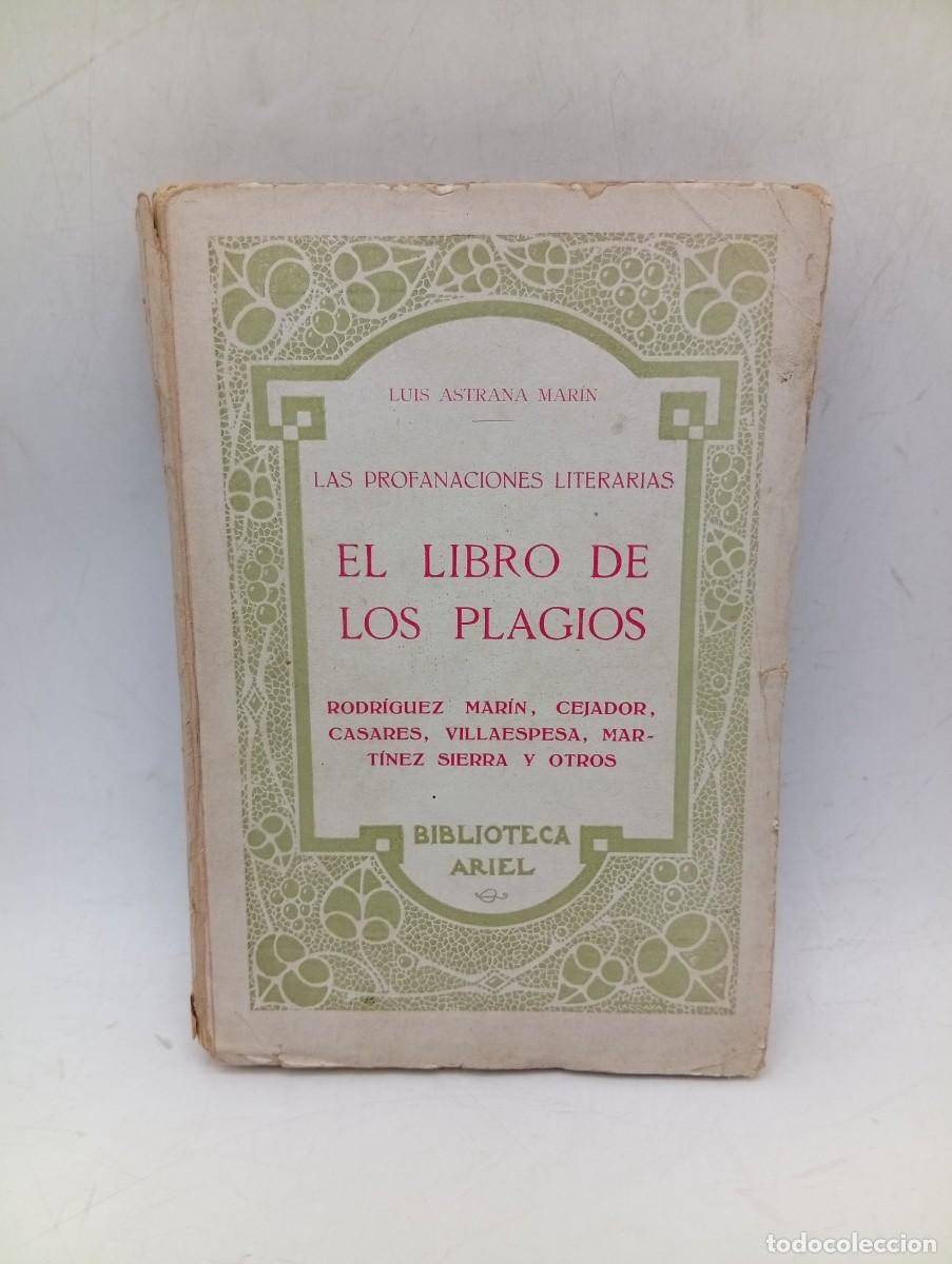 Libros de segunda mano: EL LIBRO DE LOS PLAGIOS. LUIS ASTRANA MARIN. SIN FECHAR. PAGS : 260.