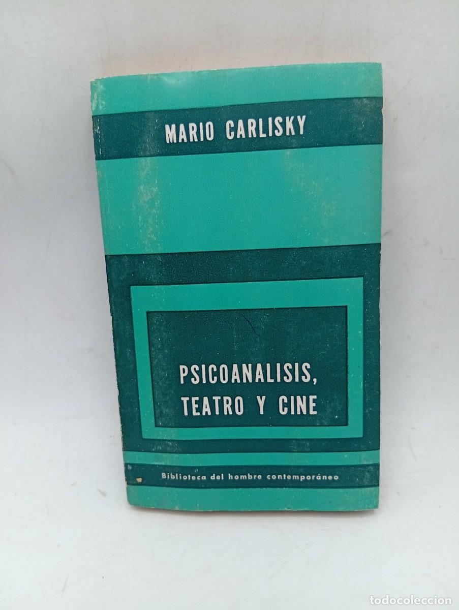 Libros de segunda mano: PSICOANALISIS, TEATRO Y CINE. MARIO CARLISKY. EDITORIAL PAIDOS. 1965. PAGS : 241.