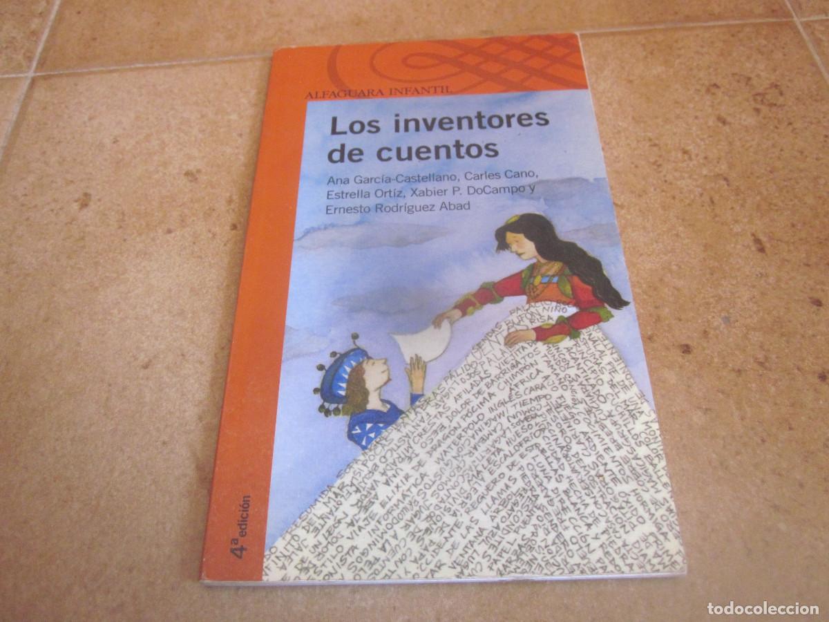 Libros de segunda mano: ANA GARCIA-CASTELLANO Y OTROS - LOS INVENTORES DE CUENTOS - ALFAGUARA INFANTIL 2008