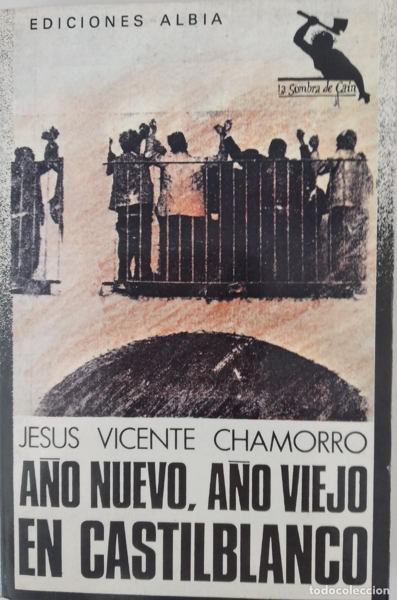 Libros de segunda mano: A&ntilde;o nuevo, a&ntilde;o viejo en Castilblanco -Vicente Chamorro, Jes&uacute;s