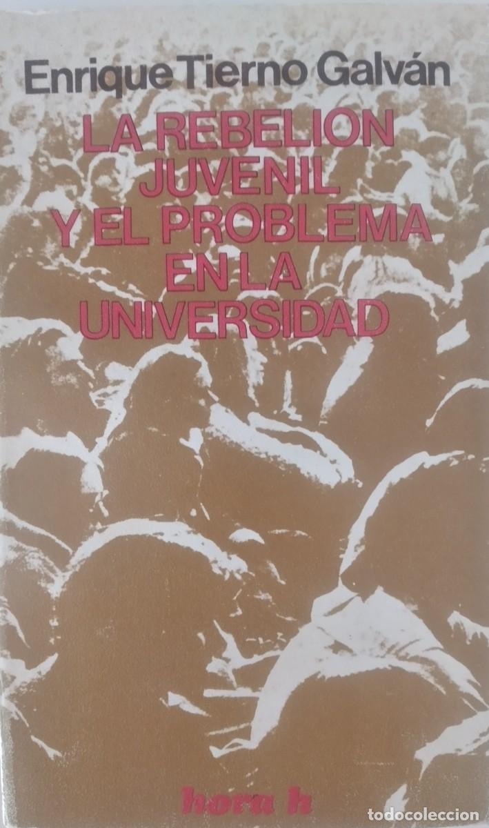 Libros de segunda mano: La rebeli&oacute;n juvenil y el problema en la Universidad -Tierno Galv&aacute;n, Enrique