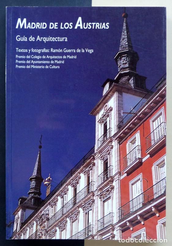 Libros de segunda mano: Historia de la Arquitectura en el Madrid de los Austrias, 1516-1700 - Guerra de la Vega - Autor-edit
