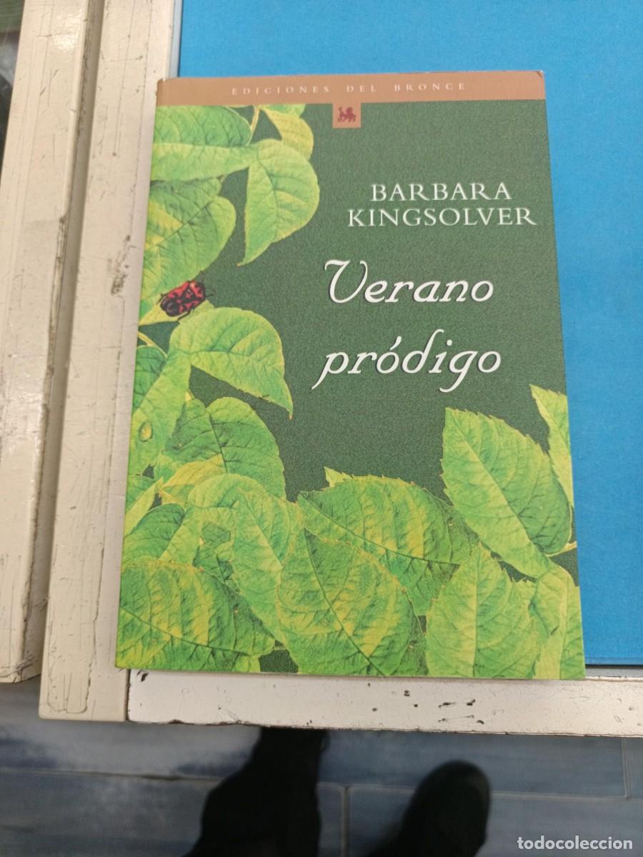 Libros de segunda mano: VERANO PRODIGO BARNARA KINGSOLVER EDICIONES DEL BRONCE - Foto 1