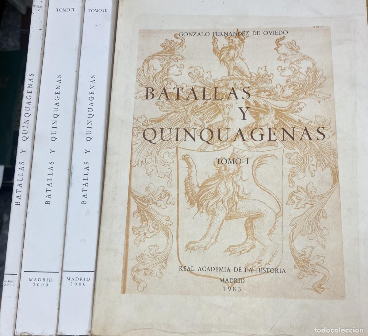 Libros de segunda mano: BATALLAS Y QUINQUAGENAS. TOMOS: I, II, III y IV. FERNANDEZ DE OVIEDO, GONZALO. H-1090