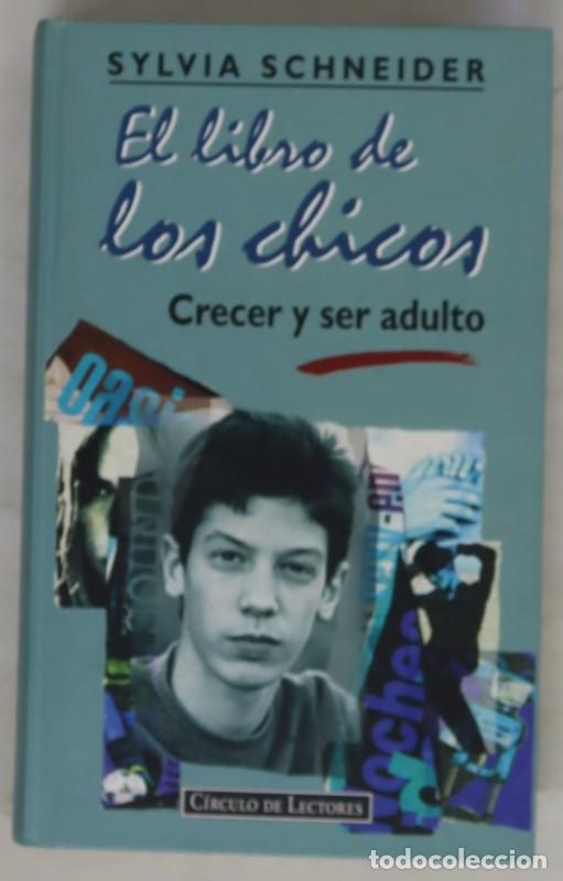 Second hand books: El libro de los chicos: Crecer y ser adulto - Sylvia Schneider - Circulo de lectores