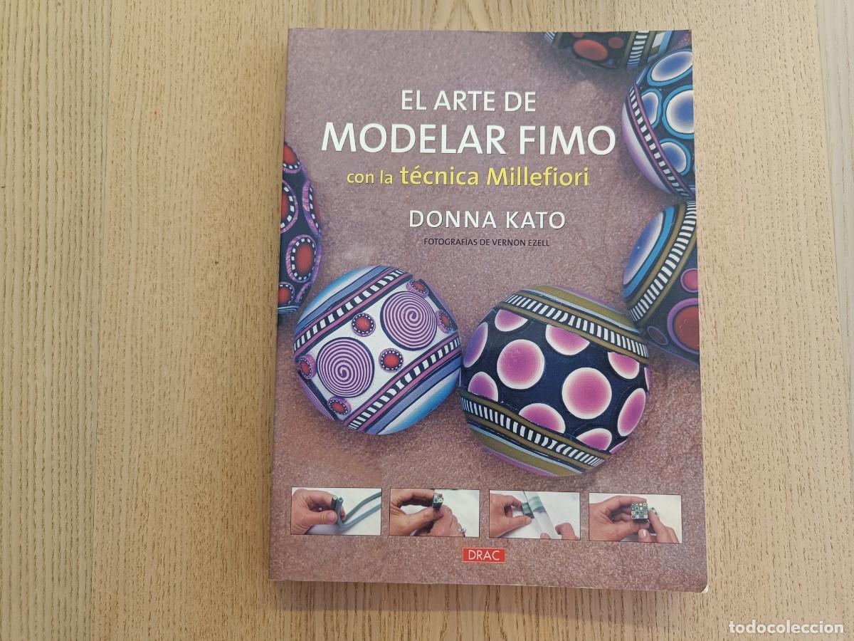 Libros de segunda mano: &rdquo;El Arte de Modelar Fimo con la t&eacute;cnica Millefiori&rdquo;. Donna Kato. Drac