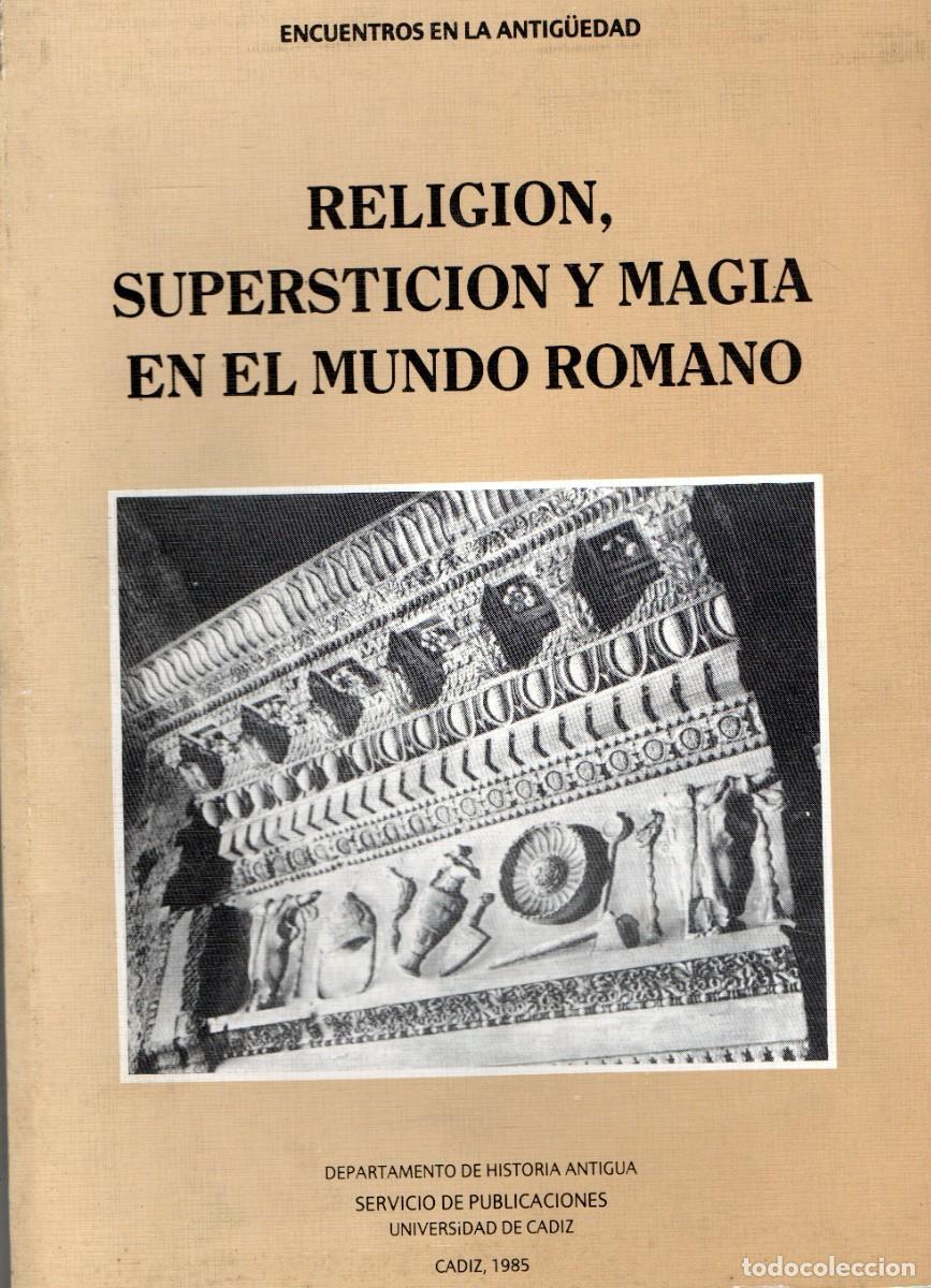 Libros de segunda mano: RELIGION SUPERSTICION Y MAGIA EN EL MUNDO ROMANO. H-1091