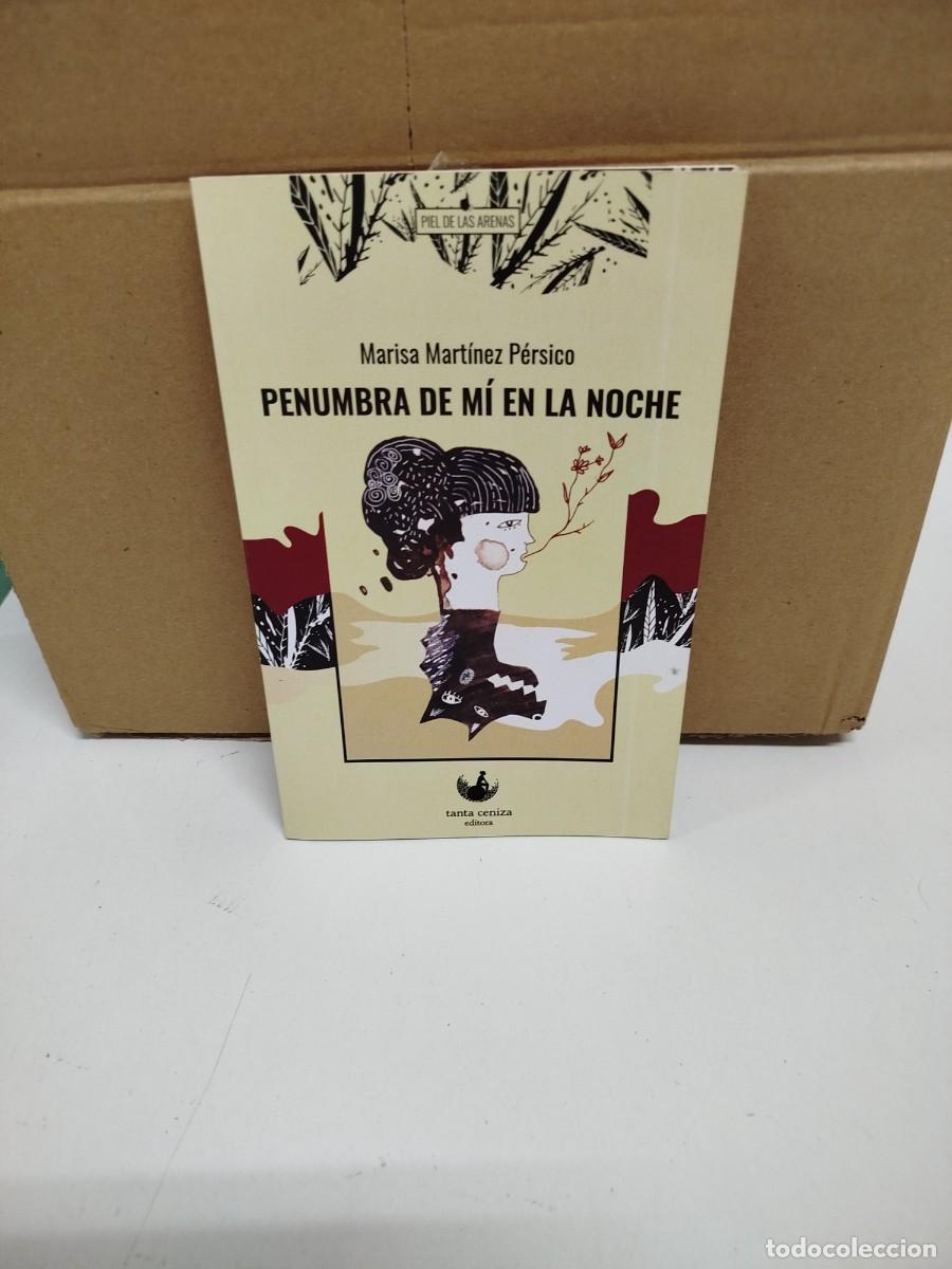 Second hand books: Marisa Mart&iacute;nez P&eacute;rsico - Penumbra de m&iacute; en la noche - Tanta ceniza editora