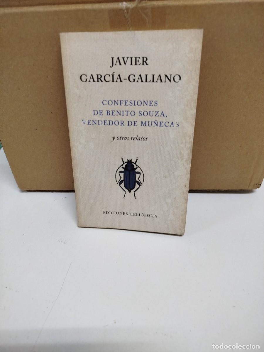 Second hand books: Javier Garc&iacute;a-Galiano - Confesiones de Benito Souza, Endedor de mu&ntilde;ez... - Ediciones Heli&oacute;polis