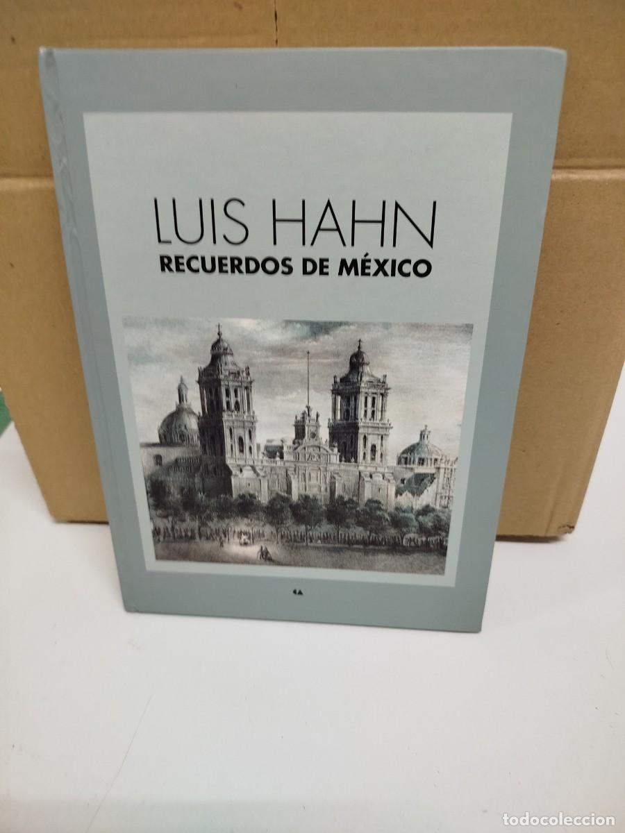 Livros em segunda m&atilde;o: Luis Hahn - Recuerdos de M&eacute;xico - La conaculta