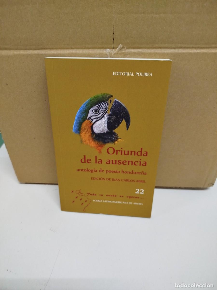 Second hand books: Autores Varios - Oriunda de la ausencia. Antolog&iacute;a de poes&iacute;a hondure&ntilde;a - Editorial Polibea