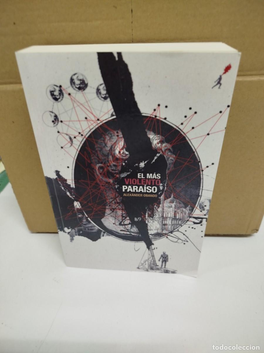 Libros de segunda mano: Alex&aacute;nder Obando - El m&aacute;s violento para&iacute;so - Ediciones Lanzallamas - Foto 1