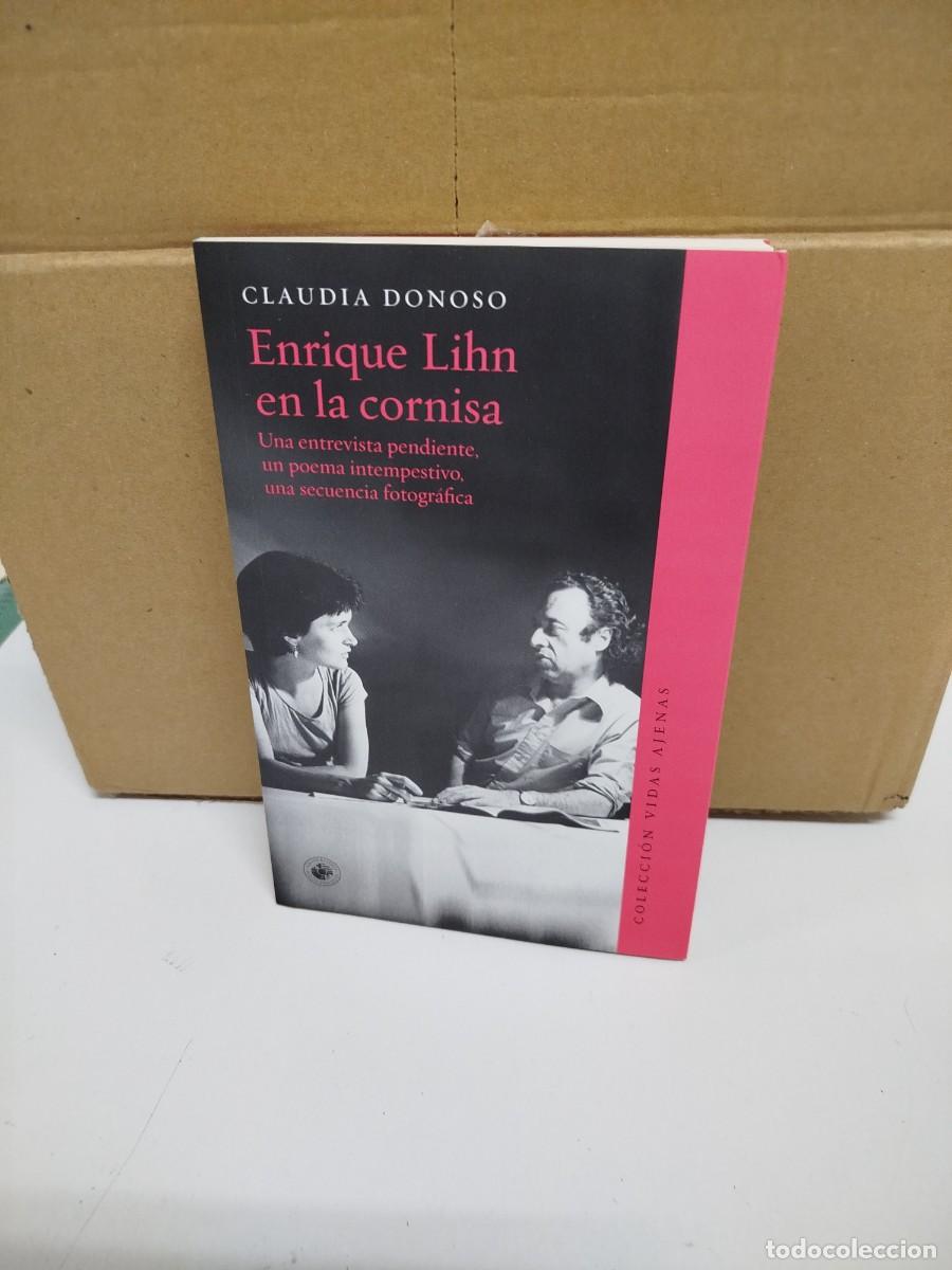 Libros de segunda mano: Claudia Donoso - Enrique Lihn en la cornisa - Universidad Diego Portales