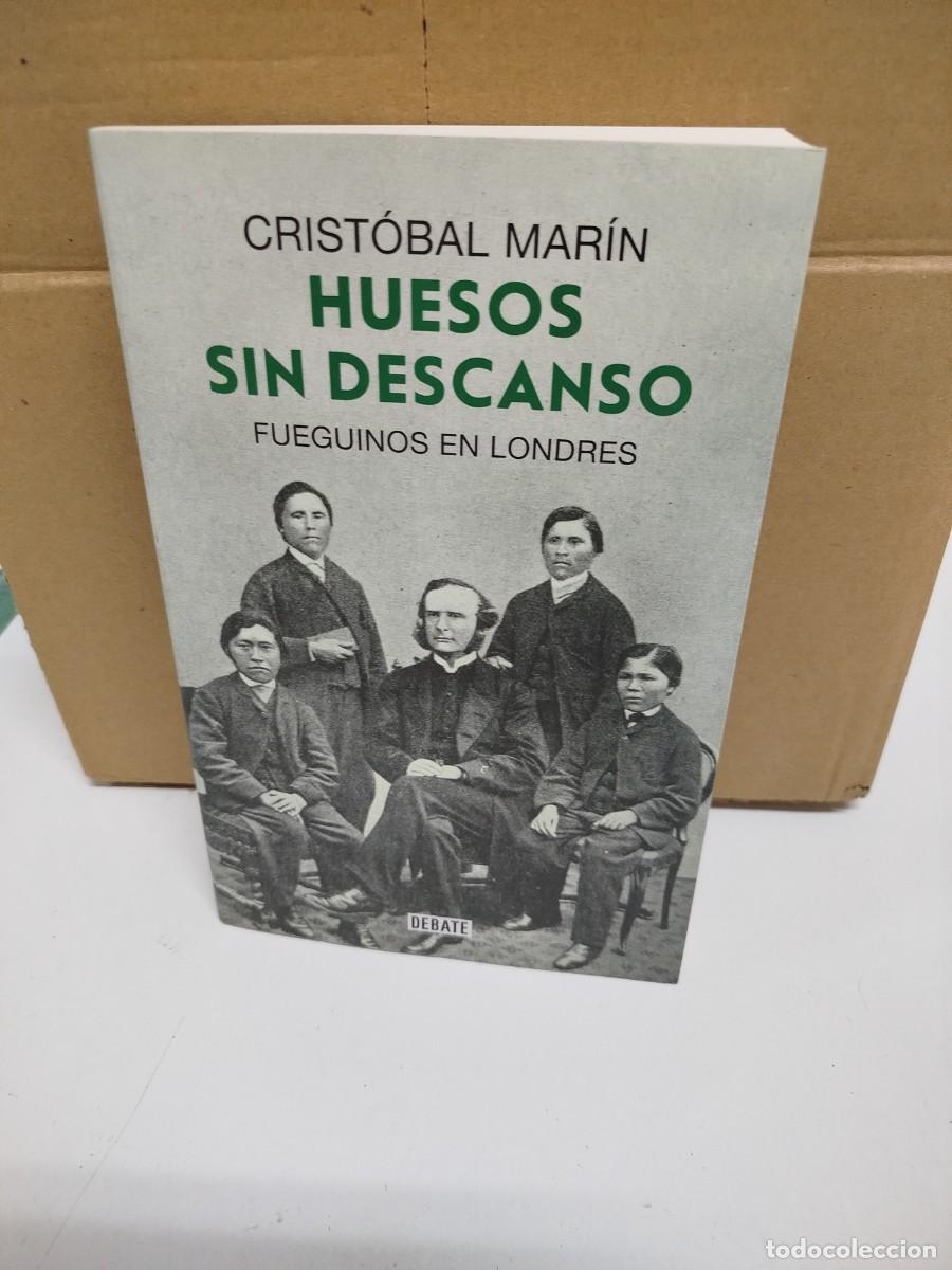 Libros de segunda mano: Crist&oacute;bal Mar&iacute;n - Huesos sin descanso. Fueginos en Londres - Debate