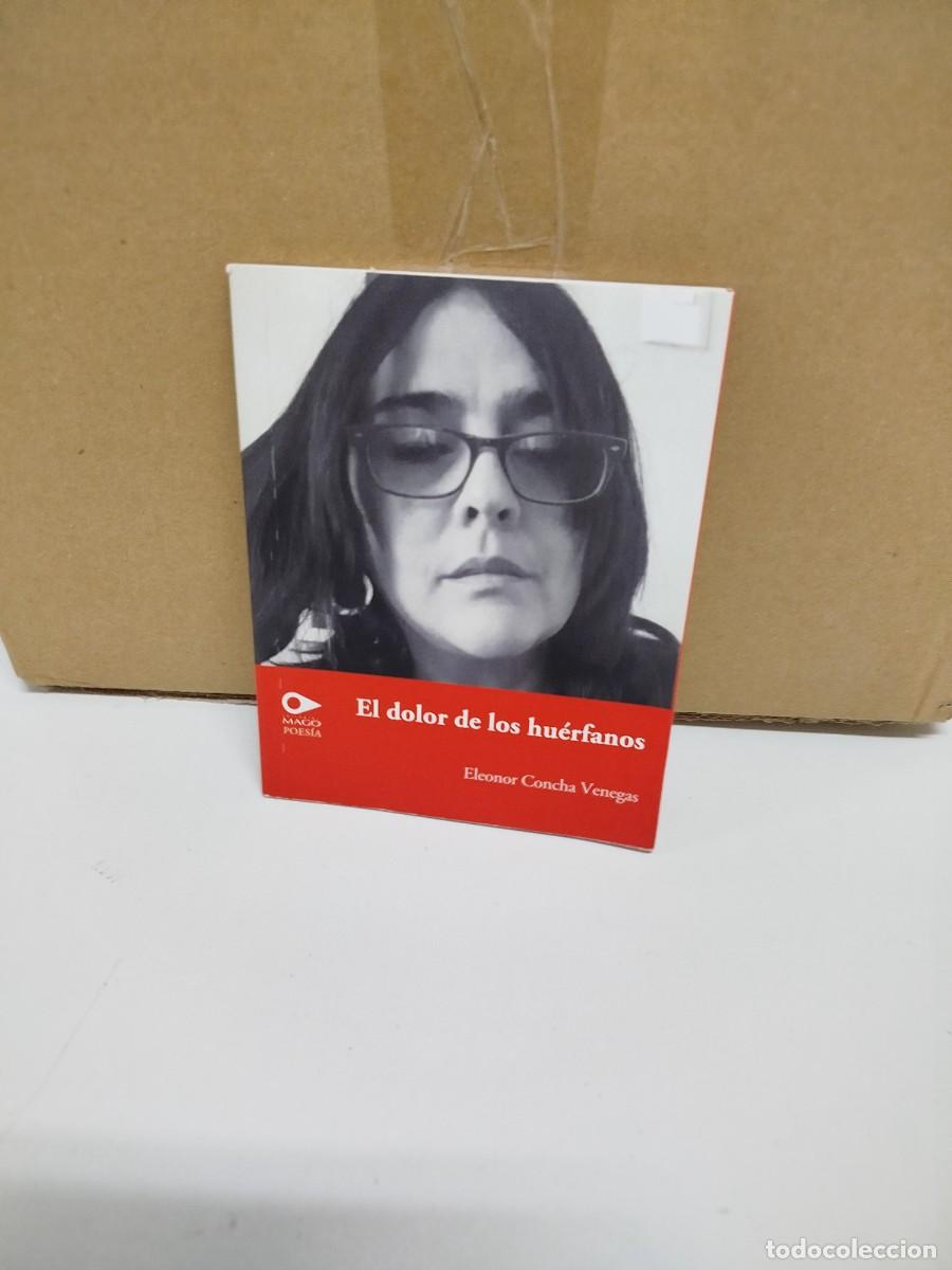 Libros de segunda mano: Eleonor Concha Venegas - El dolor de los hu&eacute;rfanos - Editorial Mago