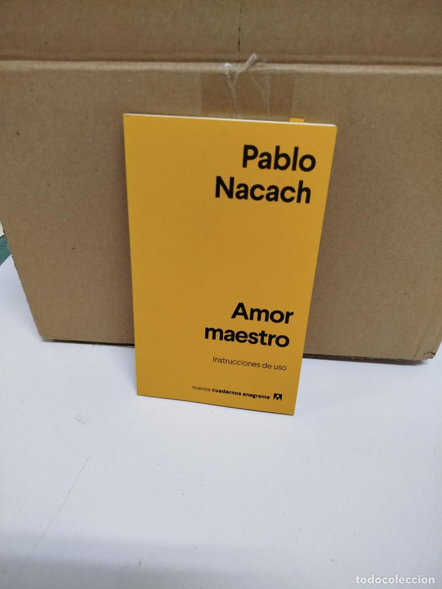 Libros de segunda mano: Pablo Nacach - Amor maestro. Instrucciones de uso - nuevos cuadernos Anagrama