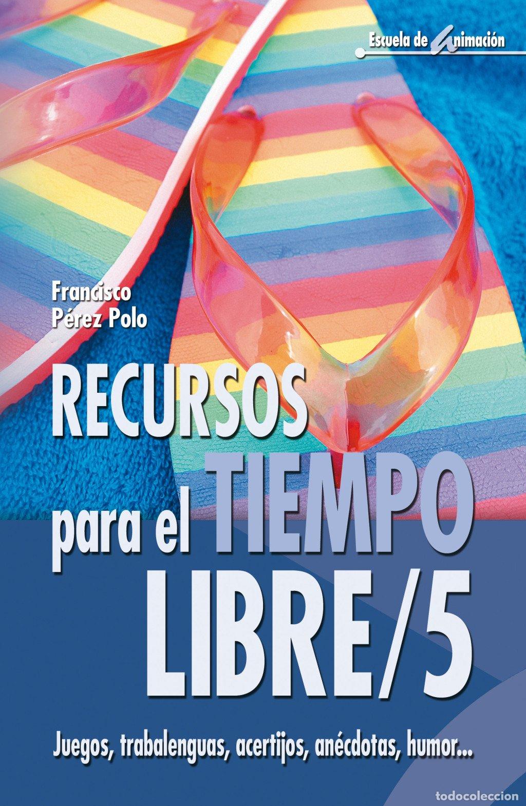 Libros de segunda mano: Recursos para el Tiempo Libre 5: Juegos, Trabalenguas, Acertijos - P&eacute;rez Polo - Editorial Ccs - 33