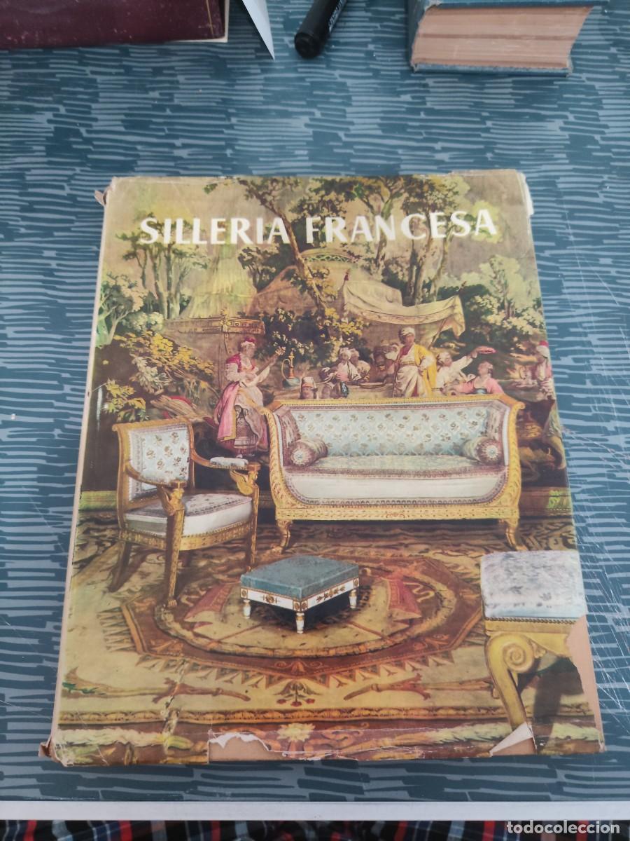 Libros de segunda mano: SILLERIA FRANCESA DESDE LUIS XIII A NAPOLE&Oacute;N III,MADELEINE JARRY,1959,VER FOTOS.
