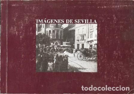 Libros de segunda mano: IM&Aacute;GENES DE SEVILLA - A-LSEV-4034 - Foto 1