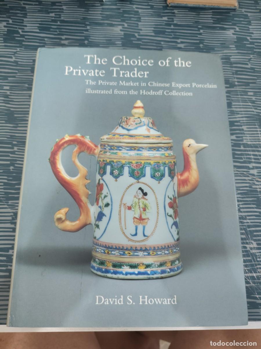 Libros de segunda mano: THE CHOICE OF THE PRIVATE TRADER,DAVID S.HOWARD, EDITORIAL ZWEMMER,1994,298 P&Aacute;GINAS.